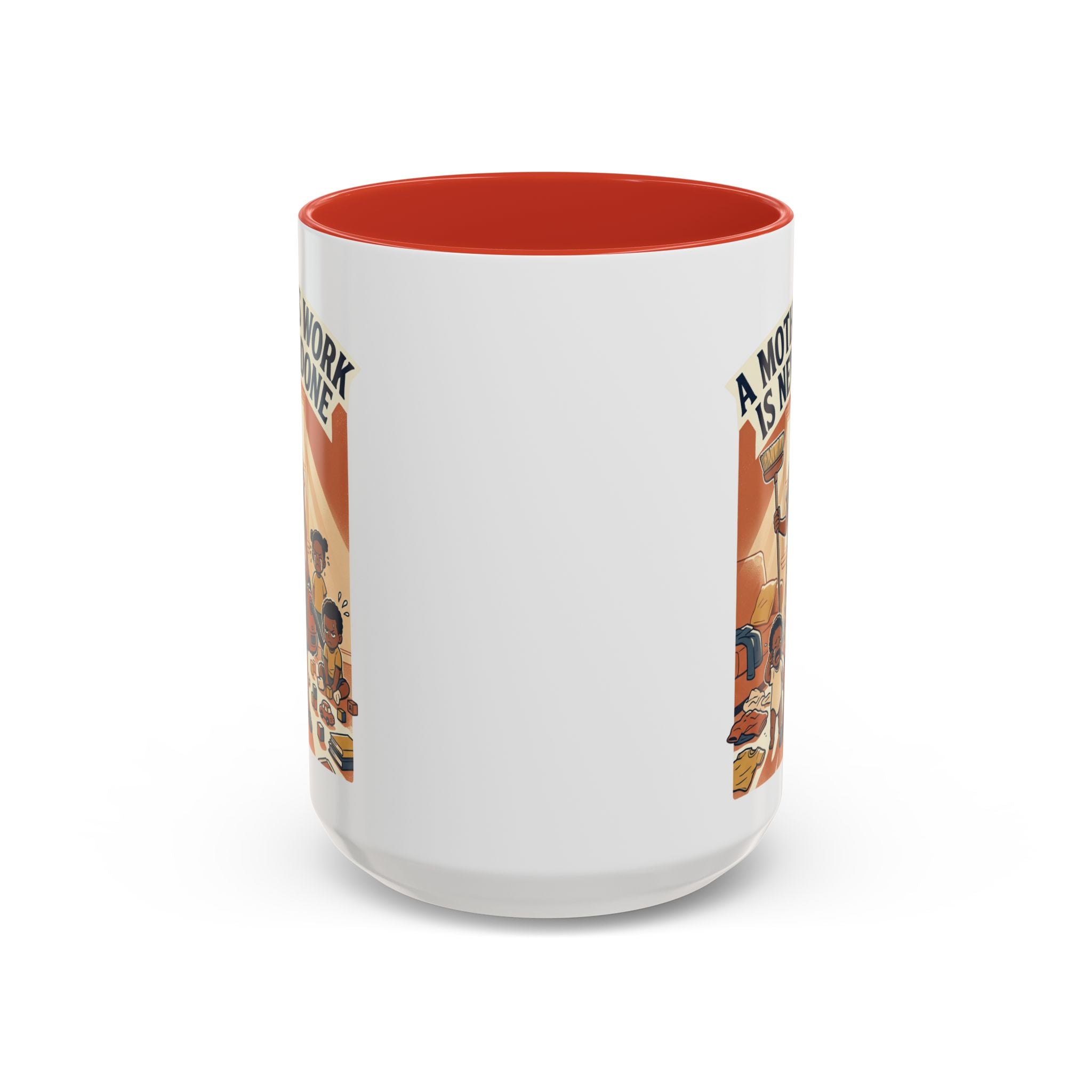 Accent Mug — "A Mother's Work Is Never Done" Vintage Mom Appreciation Coffee Mug