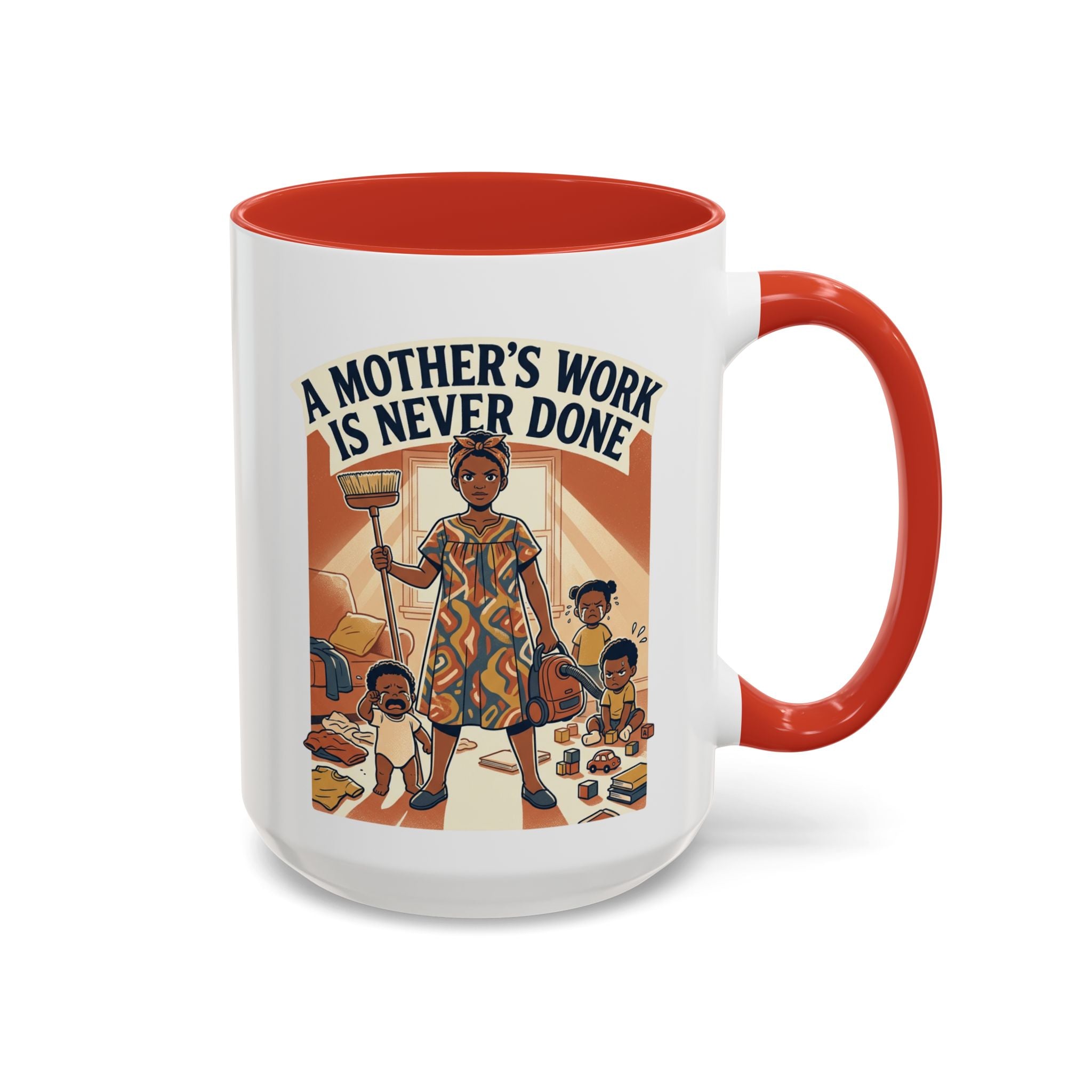 Accent Mug — "A Mother's Work Is Never Done" Vintage Mom Appreciation Coffee Mug