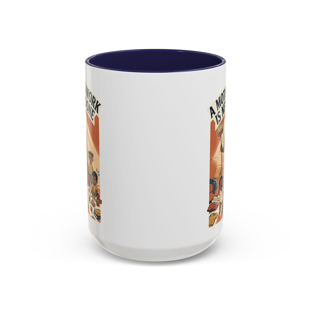 Accent Mug — "A Mother's Work Is Never Done" Vintage Mom Appreciation Coffee Mug
