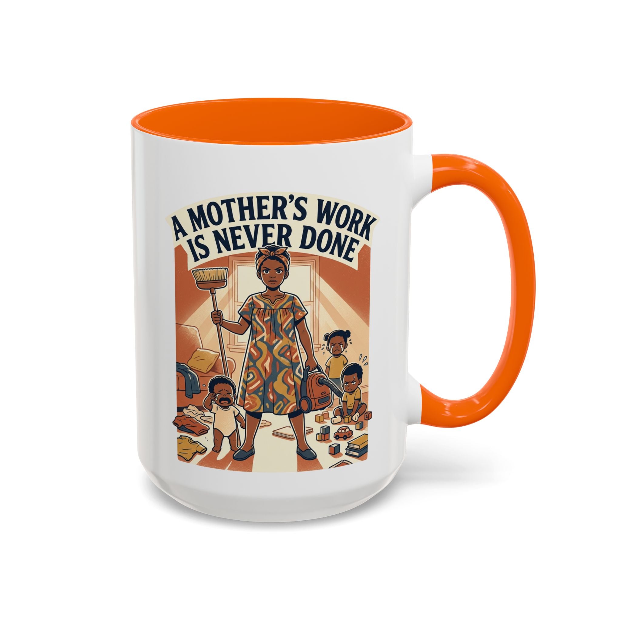 Accent Mug — "A Mother's Work Is Never Done" Vintage Mom Appreciation Coffee Mug