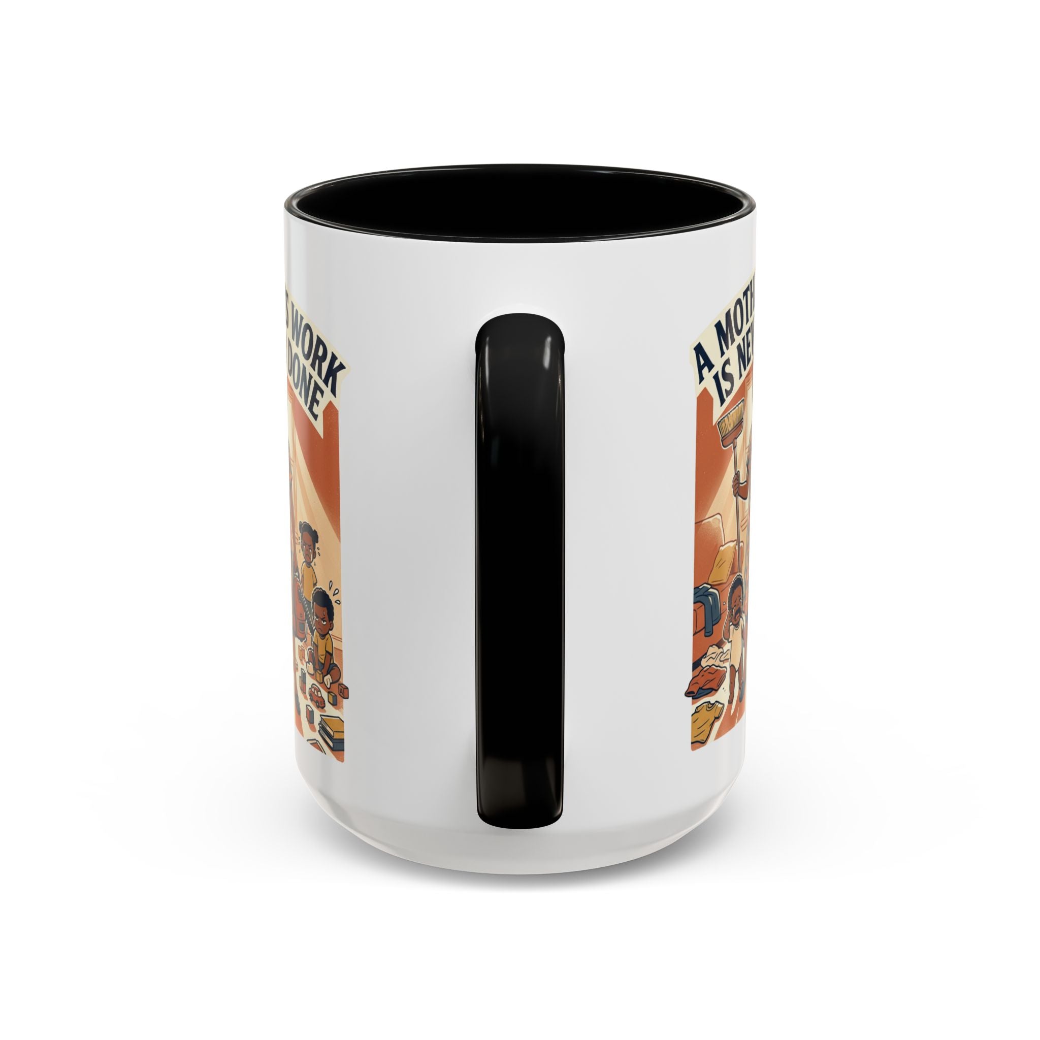 Accent Mug — "A Mother's Work Is Never Done" Vintage Mom Appreciation Coffee Mug