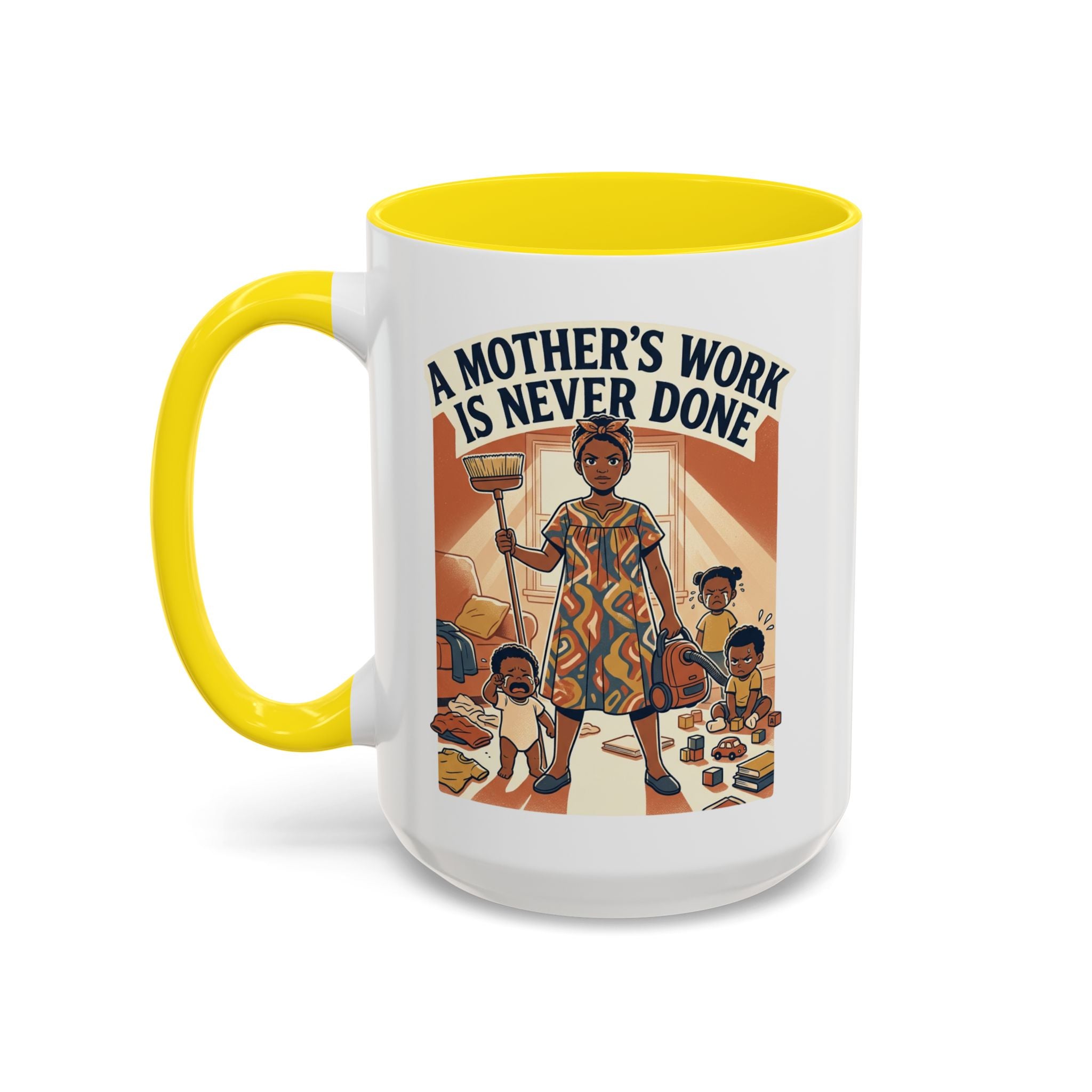 Accent Mug — "A Mother's Work Is Never Done" Vintage Mom Appreciation Coffee Mug