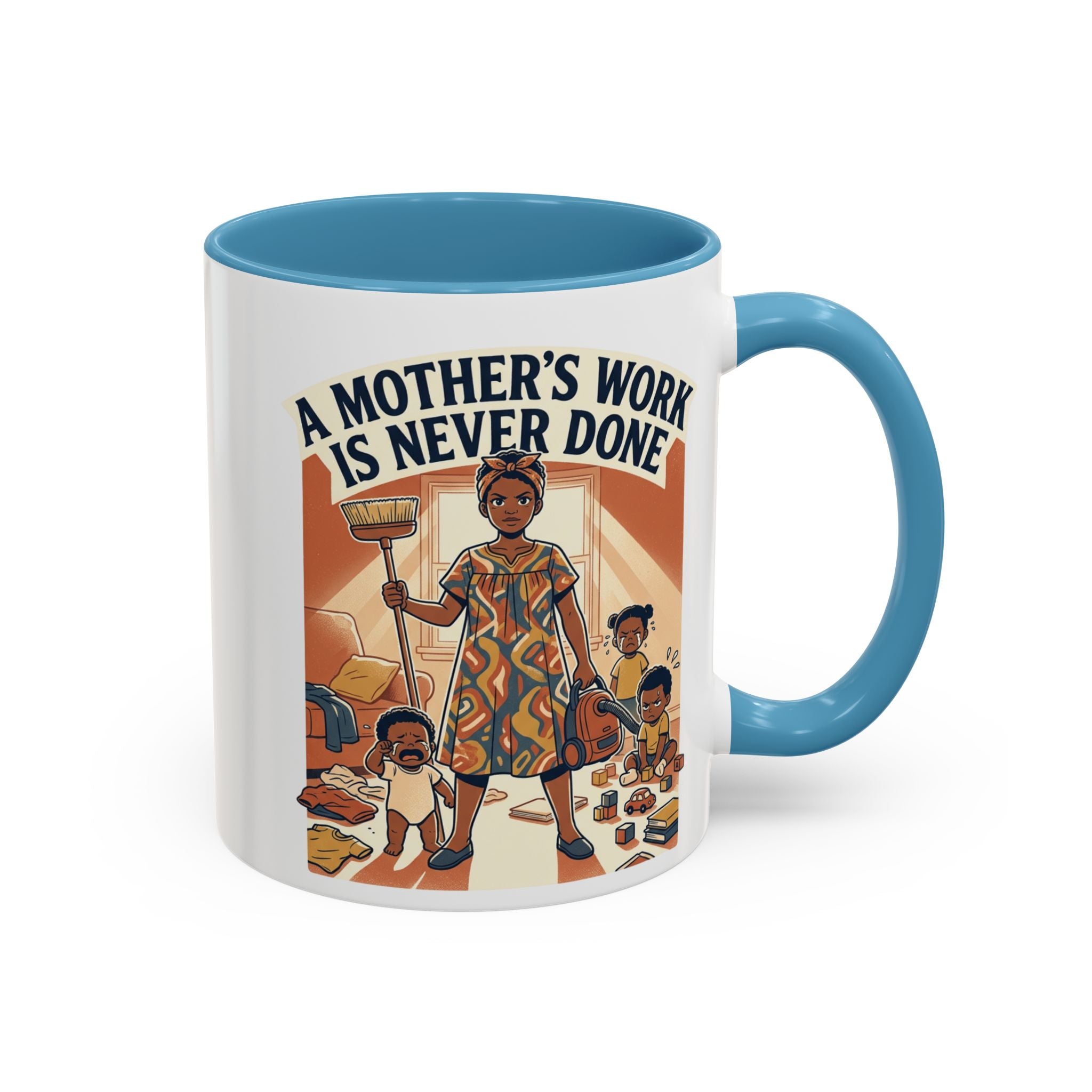 Accent Mug — "A Mother's Work Is Never Done" Vintage Mom Appreciation Coffee Mug