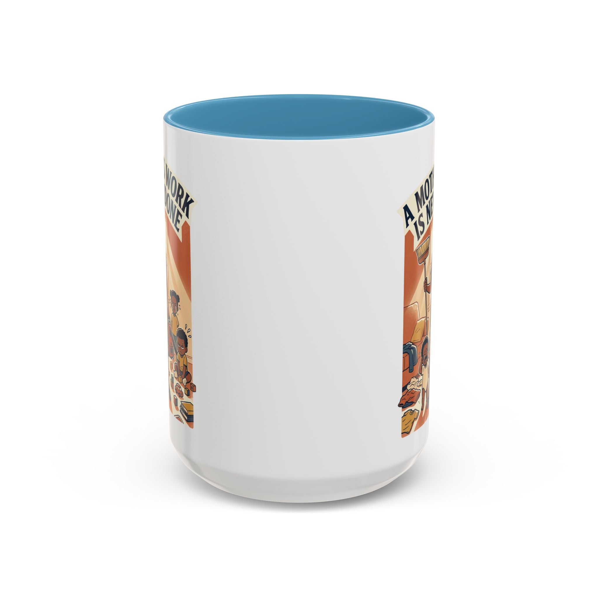Accent Mug — "A Mother's Work Is Never Done" Vintage Mom Appreciation Coffee Mug