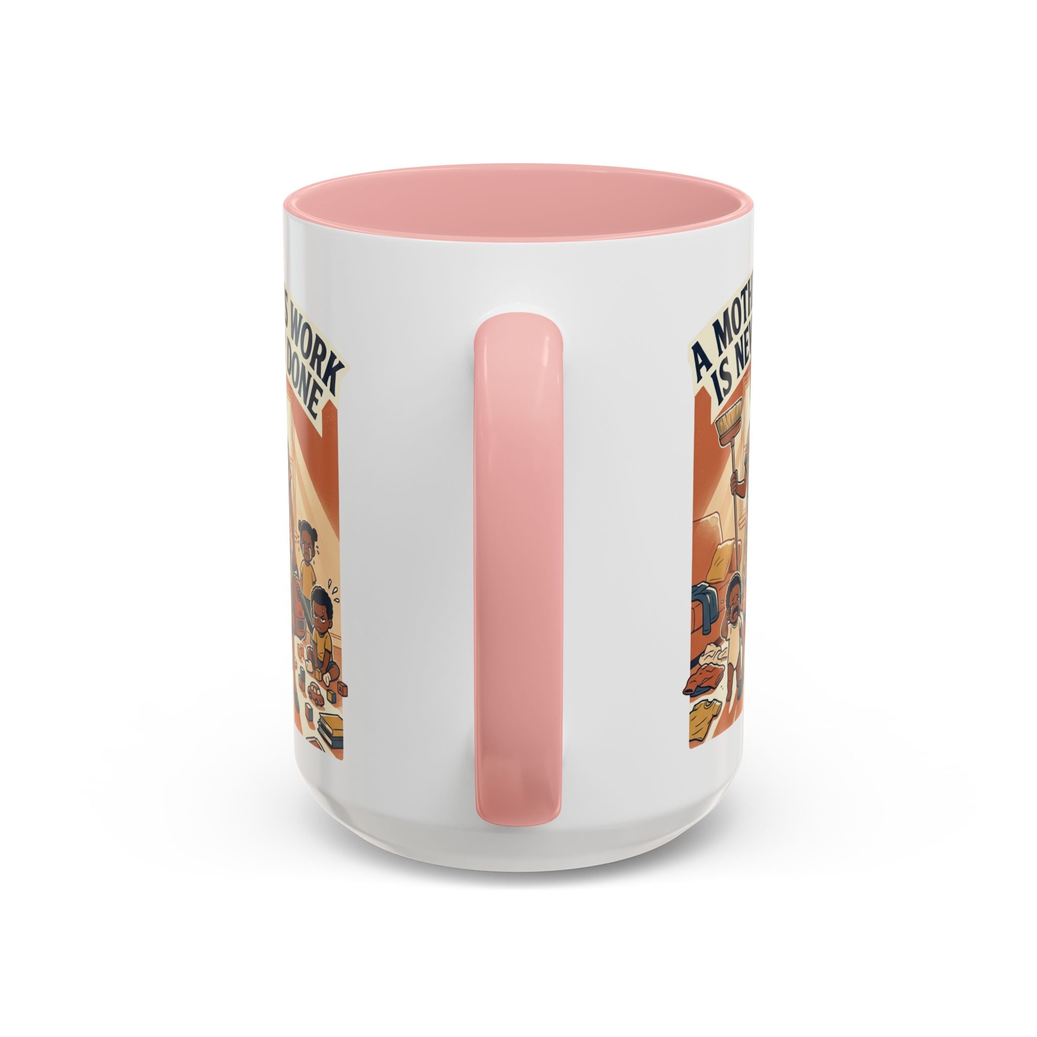Accent Mug — "A Mother's Work Is Never Done" Vintage Mom Appreciation Coffee Mug