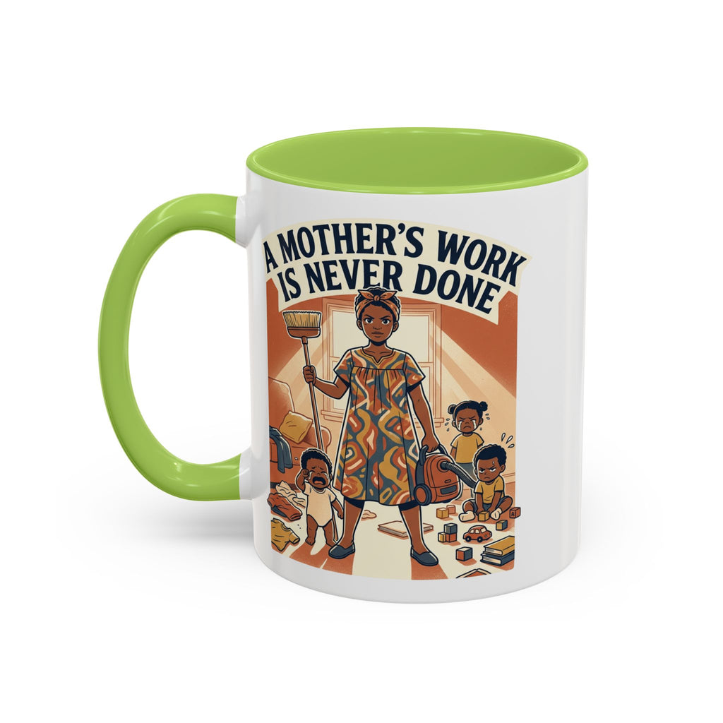 Accent Mug — "A Mother's Work Is Never Done" Vintage Mom Appreciation Coffee Mug