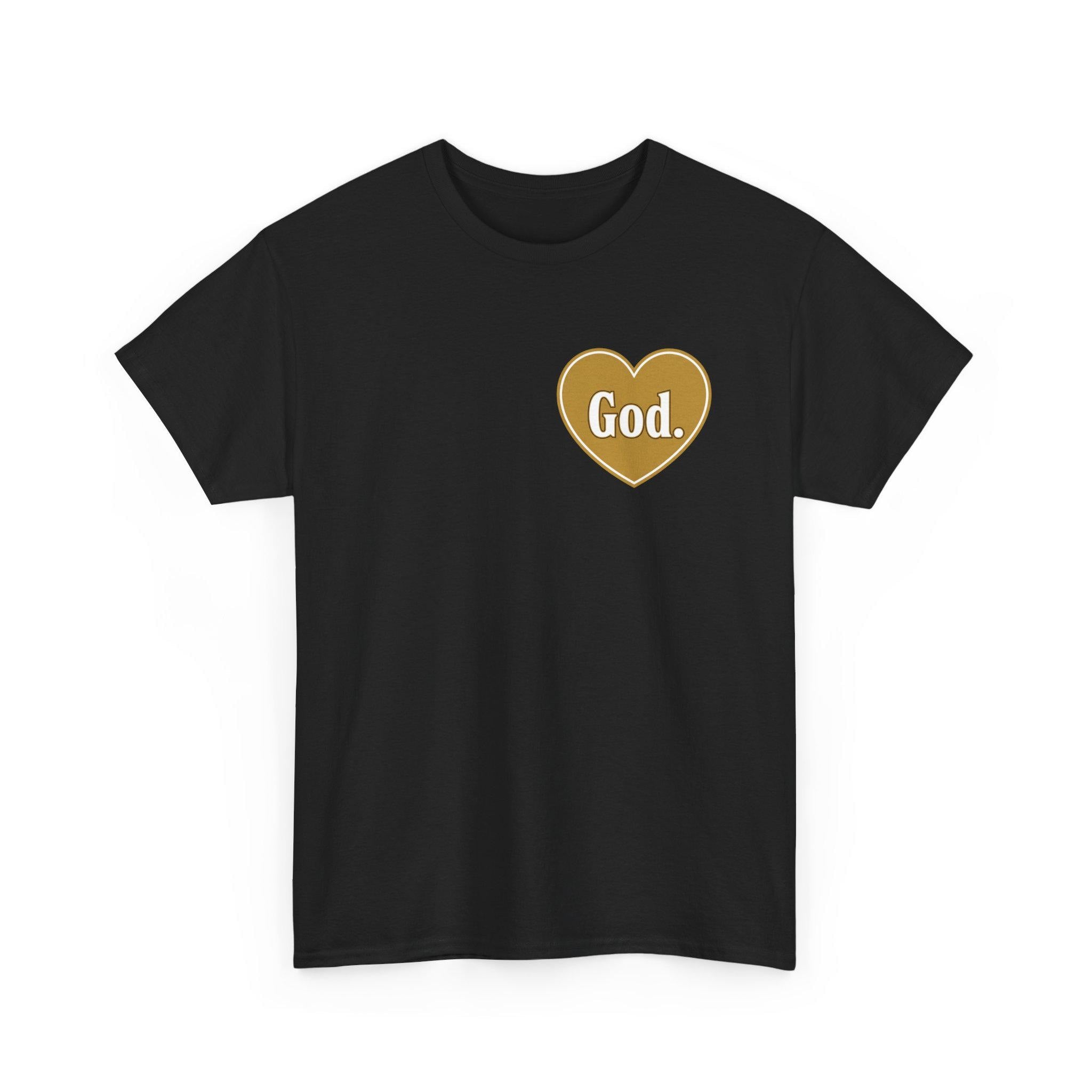 Faith Heart T Shirt | "God." Gold Heart Christian Tee
