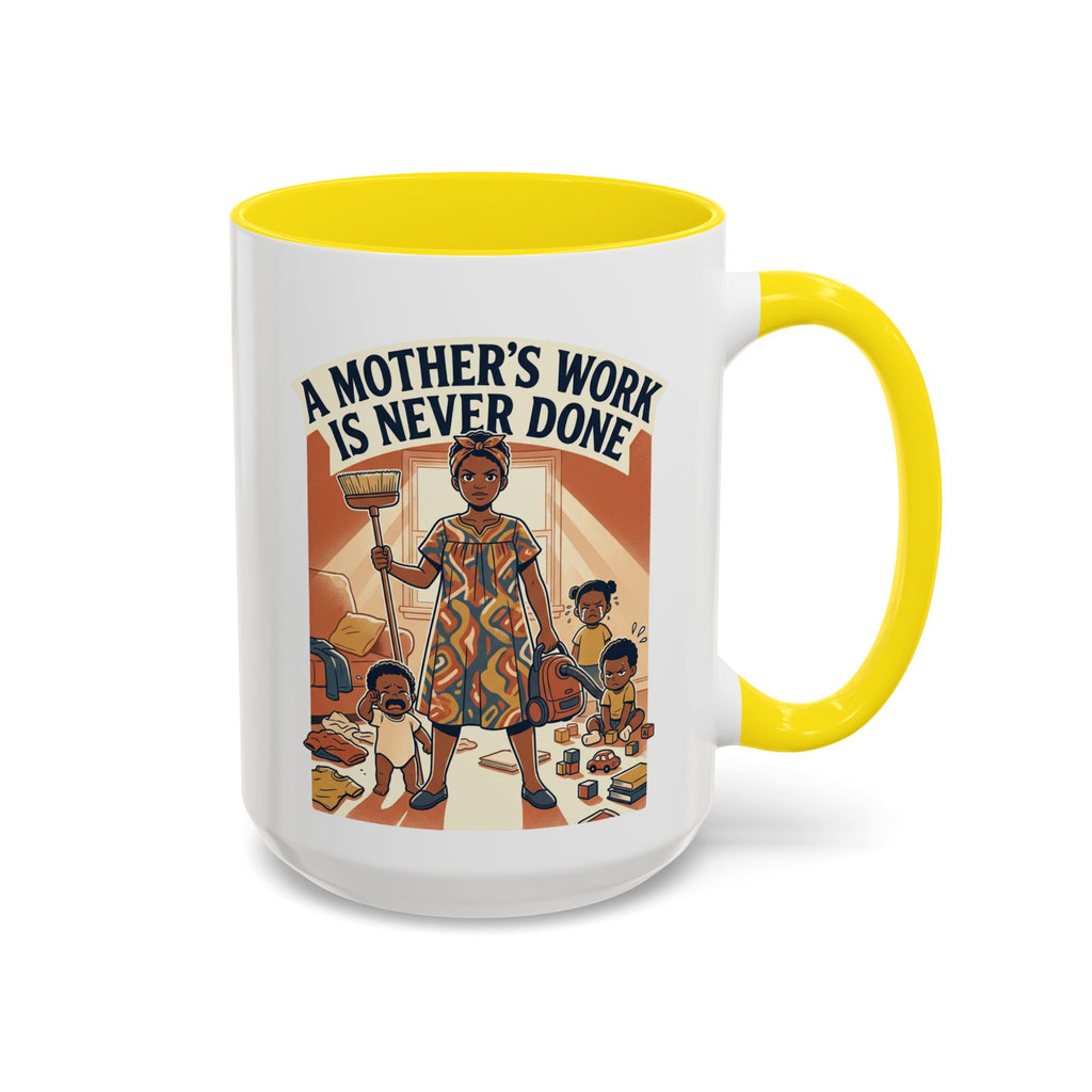 Accent Mug — "A Mother's Work Is Never Done" Vintage Mom Appreciation Coffee Mug