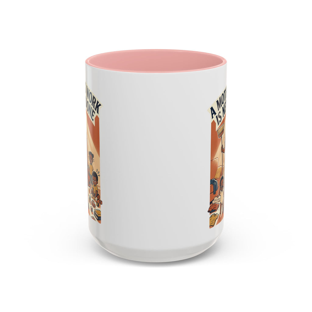 Accent Mug — "A Mother's Work Is Never Done" Vintage Mom Appreciation Coffee Mug