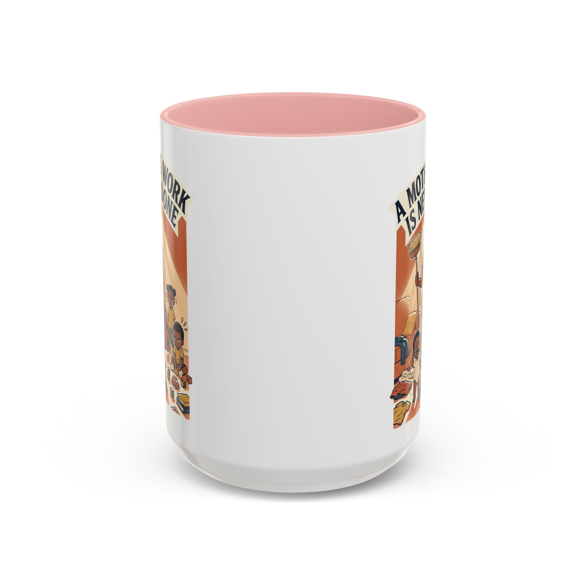 Accent Mug — "A Mother's Work Is Never Done" Vintage Mom Appreciation Coffee Mug