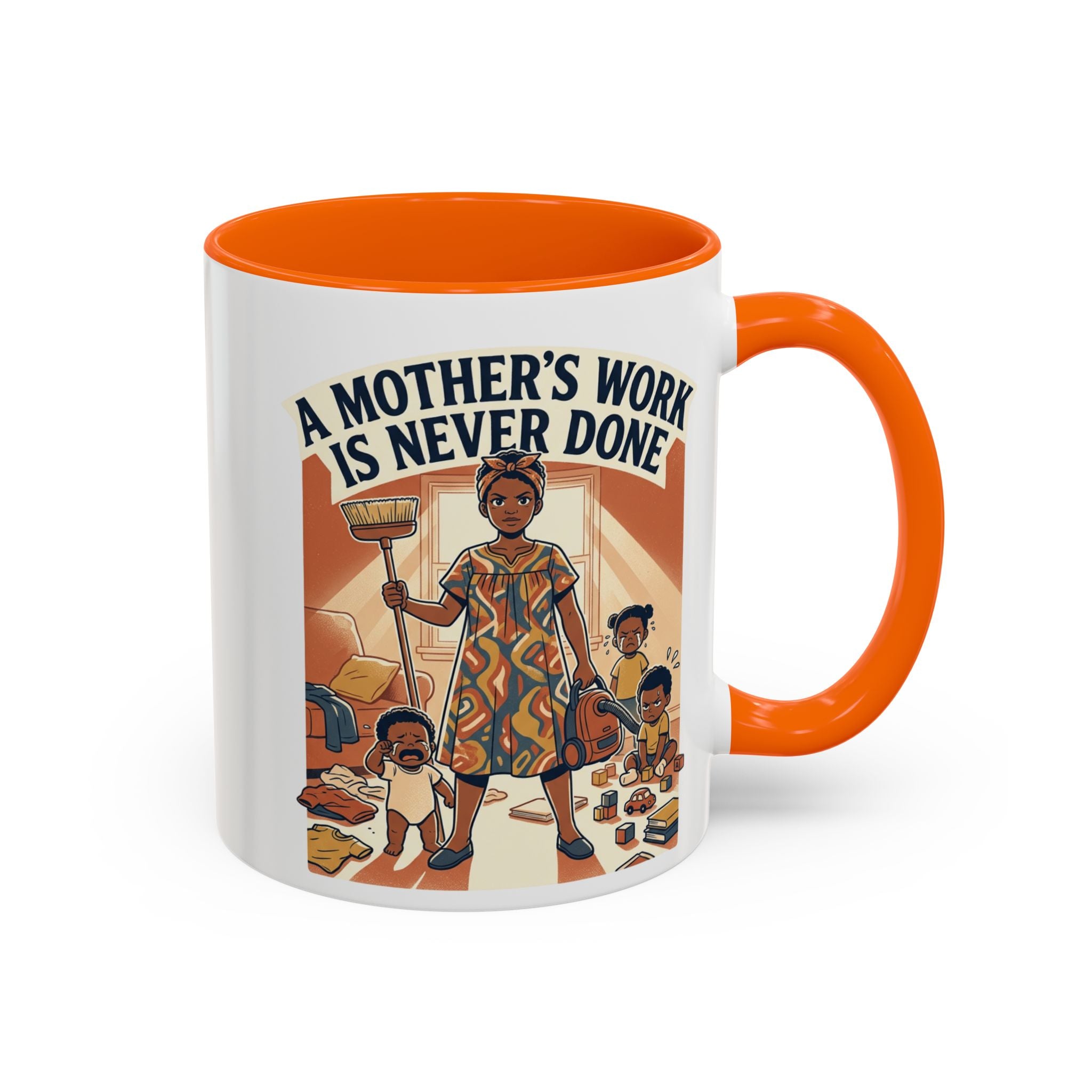 Accent Mug — "A Mother's Work Is Never Done" Vintage Mom Appreciation Coffee Mug