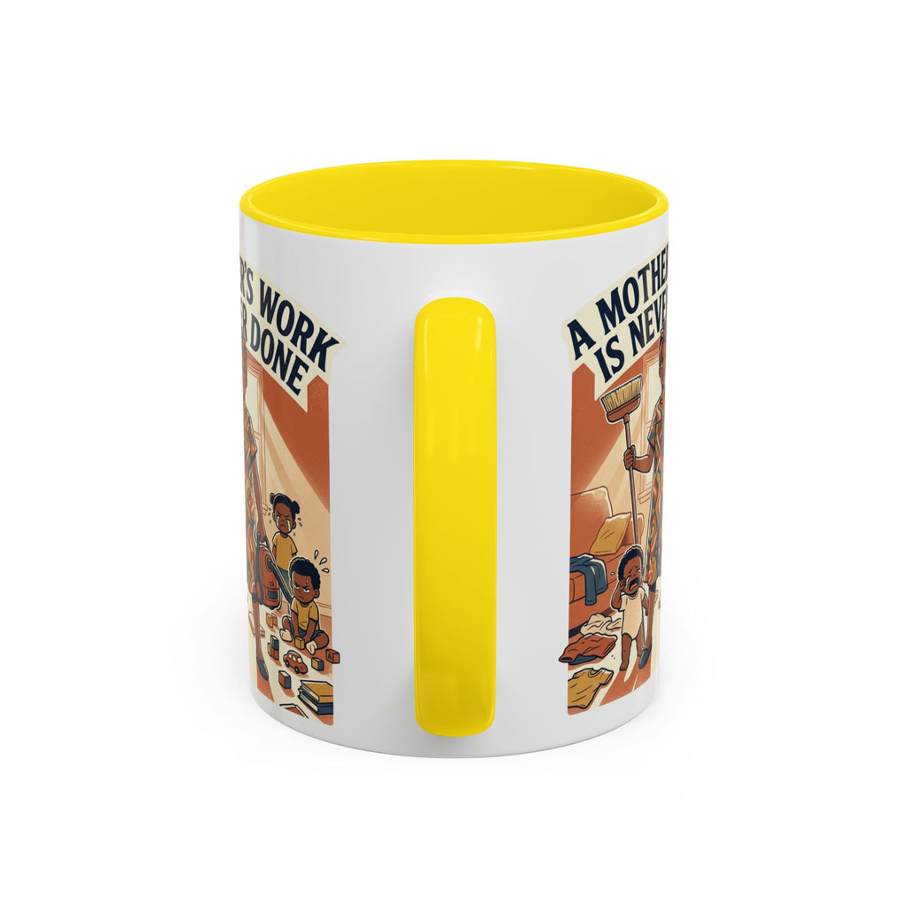Accent Mug — "A Mother's Work Is Never Done" Vintage Mom Appreciation Coffee Mug