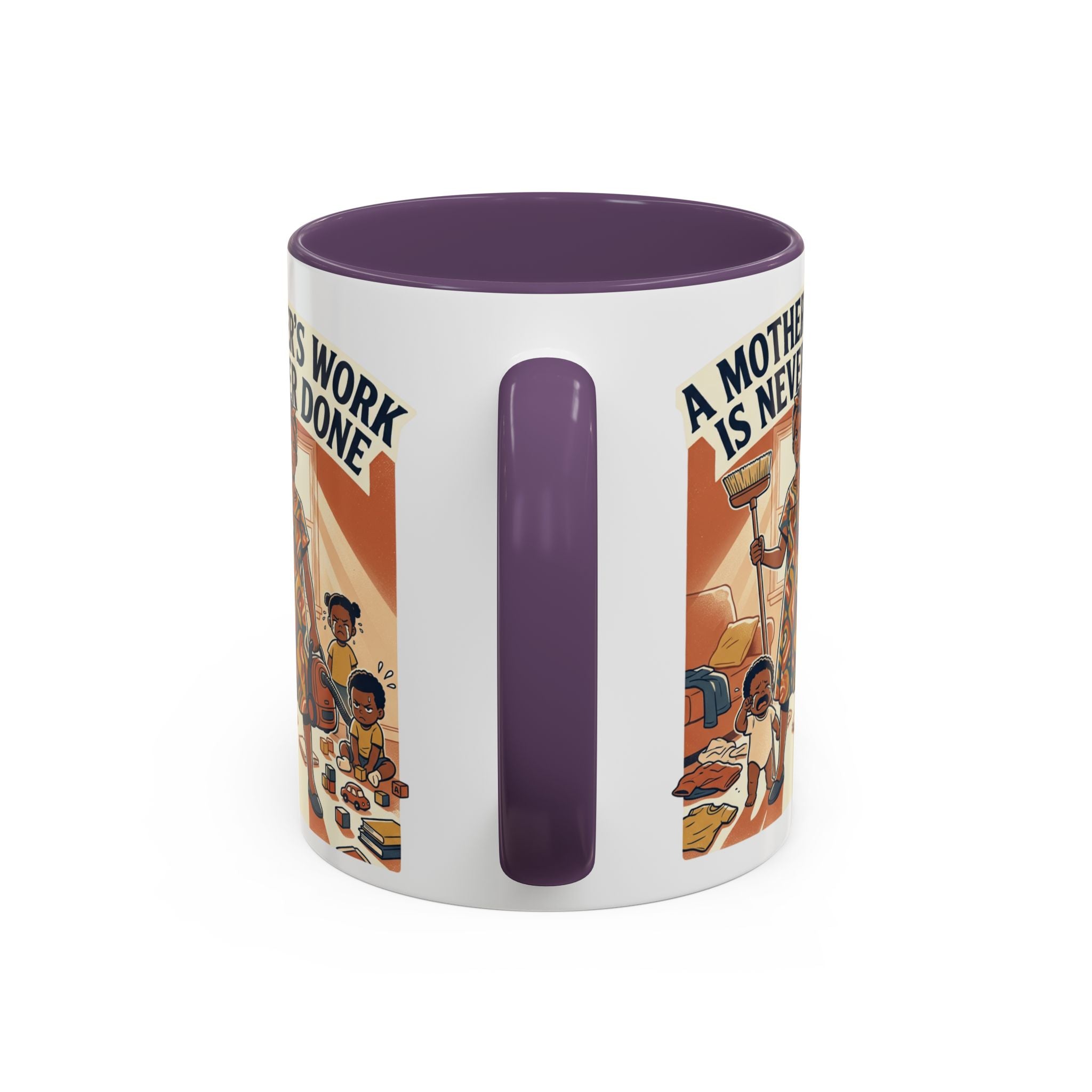 Accent Mug — "A Mother's Work Is Never Done" Vintage Mom Appreciation Coffee Mug