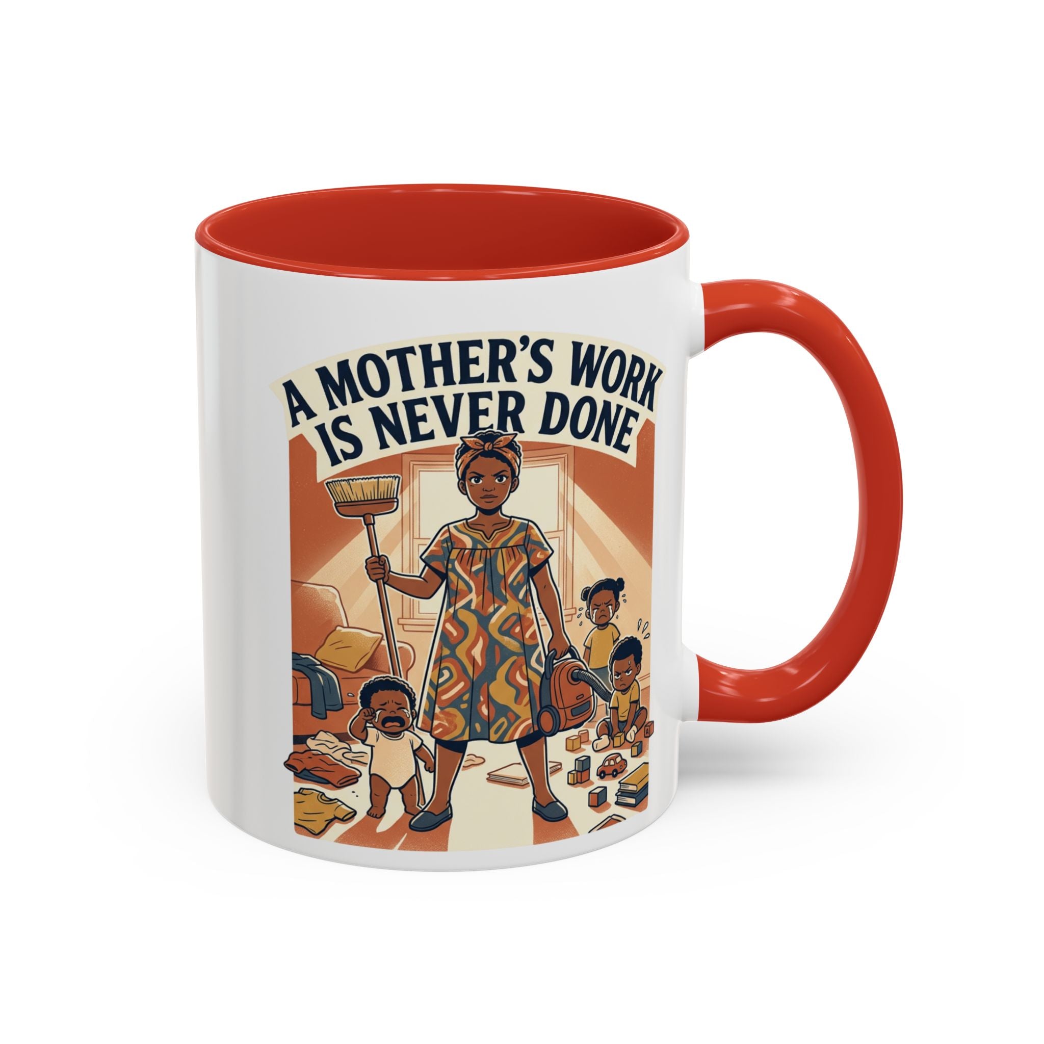 Accent Mug — "A Mother's Work Is Never Done" Vintage Mom Appreciation Coffee Mug