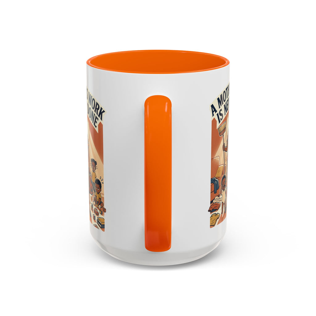 Accent Mug — "A Mother's Work Is Never Done" Vintage Mom Appreciation Coffee Mug