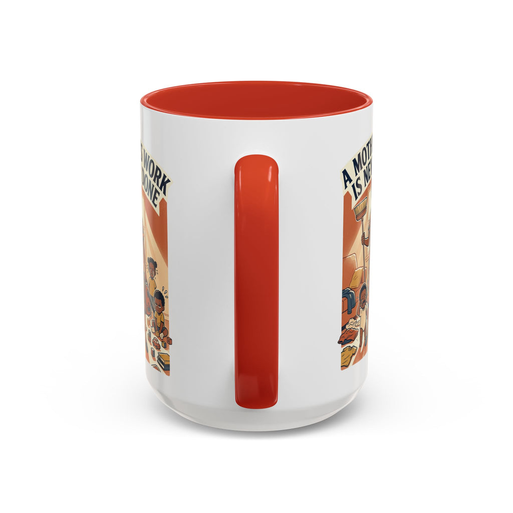 Accent Mug — "A Mother's Work Is Never Done" Vintage Mom Appreciation Coffee Mug