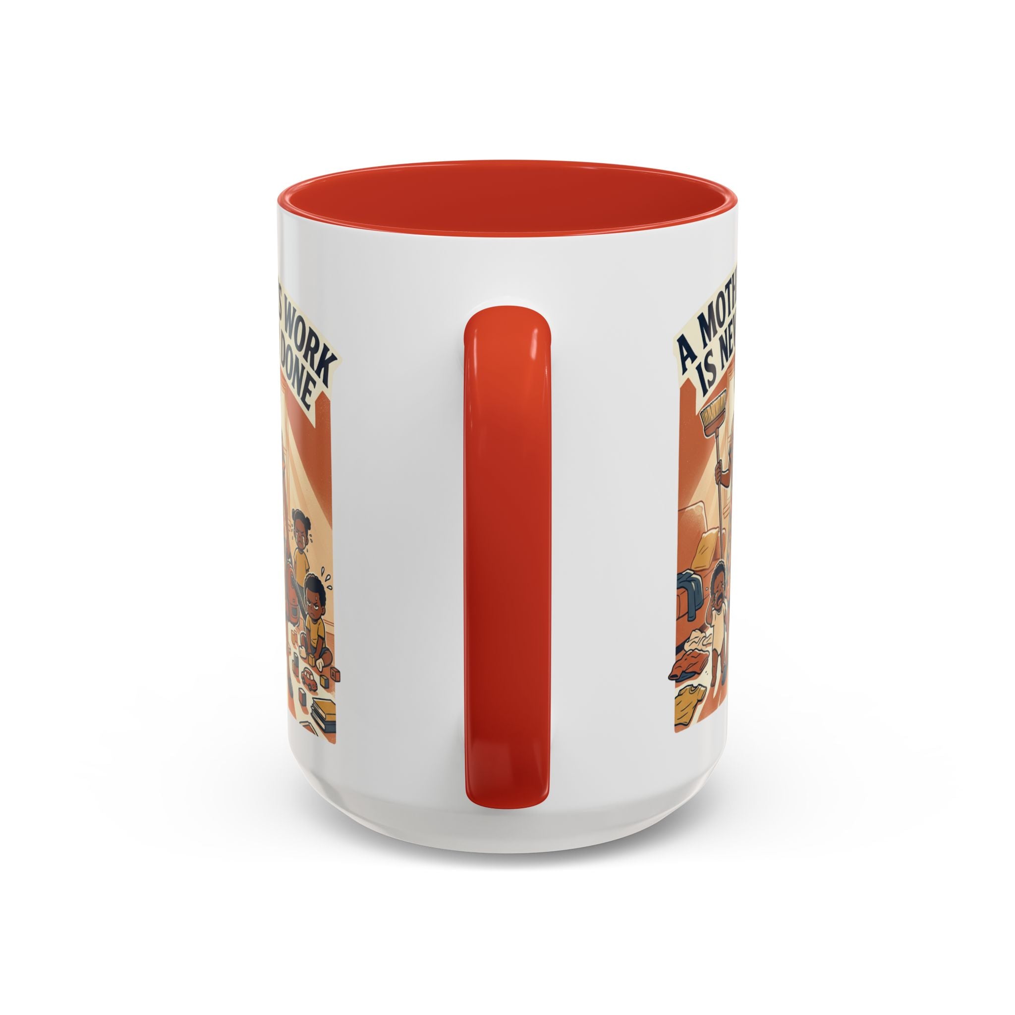 Accent Mug — "A Mother's Work Is Never Done" Vintage Mom Appreciation Coffee Mug