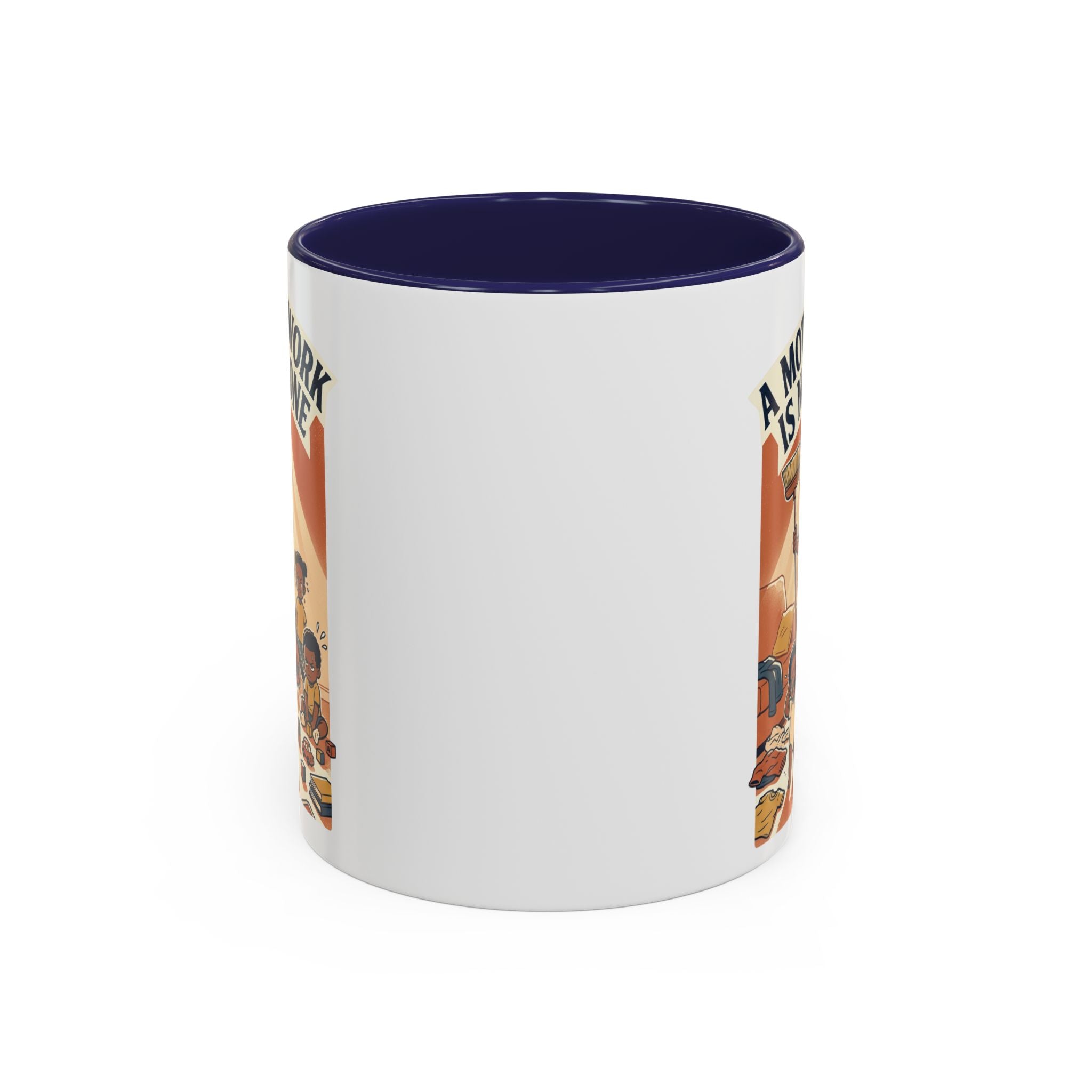 Accent Mug — "A Mother's Work Is Never Done" Vintage Mom Appreciation Coffee Mug