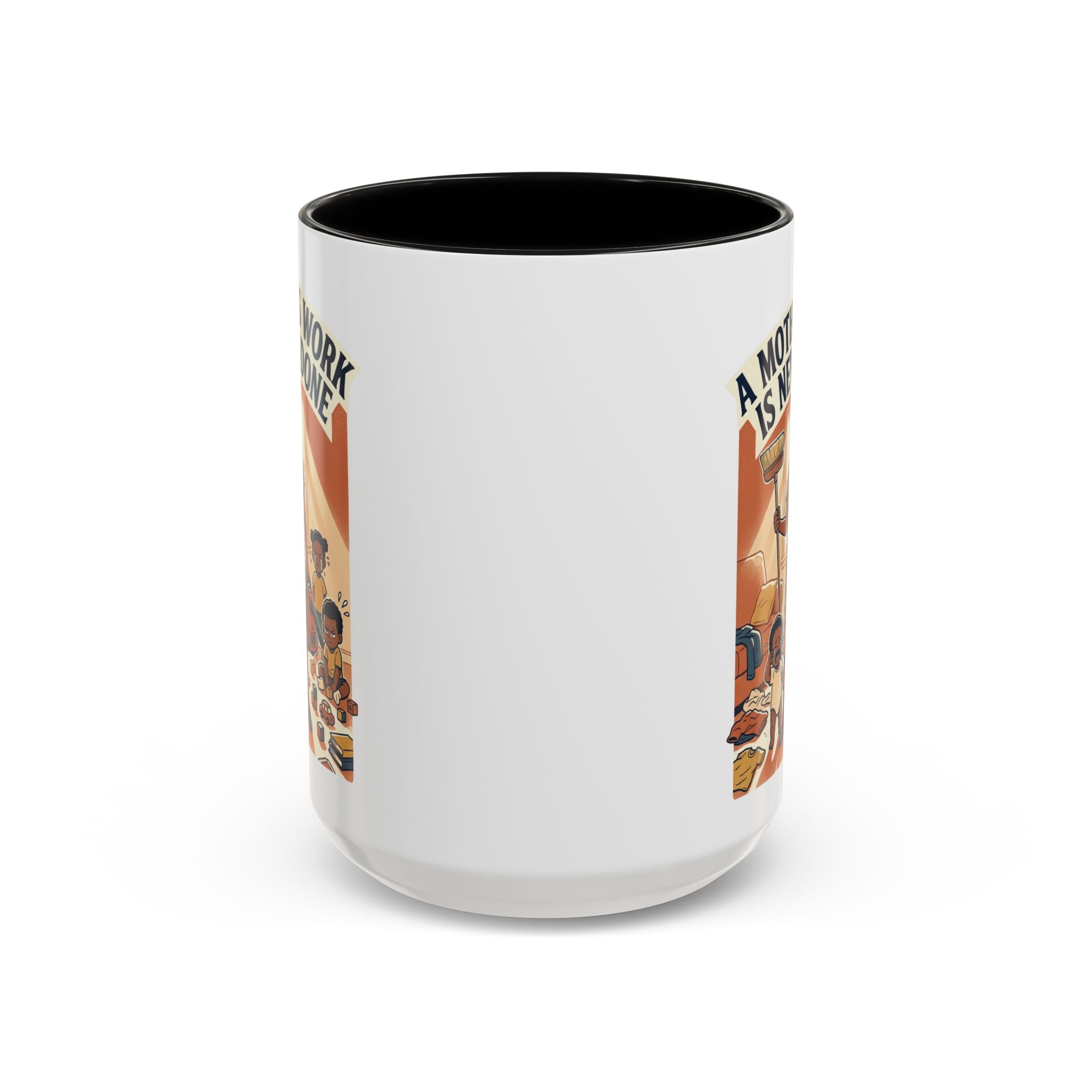 Accent Mug — "A Mother's Work Is Never Done" Vintage Mom Appreciation Coffee Mug