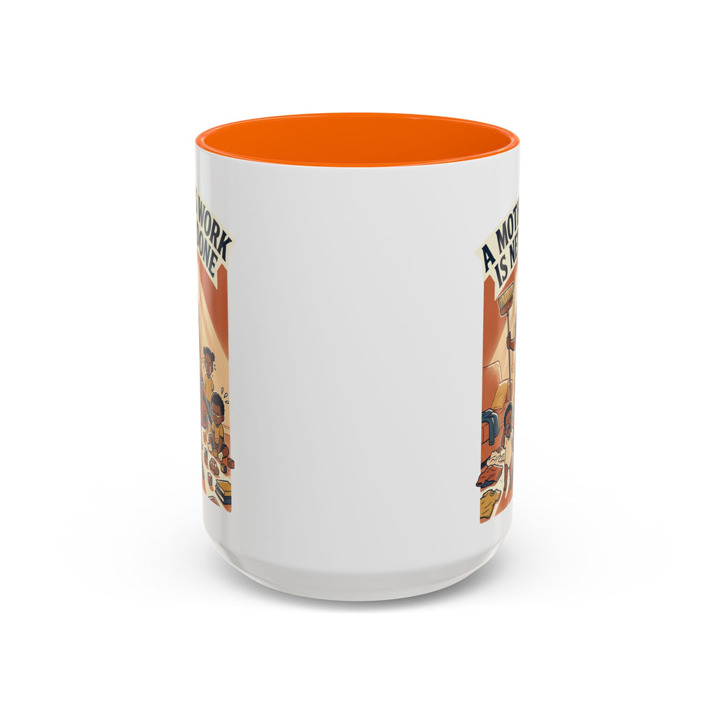 Accent Mug — "A Mother's Work Is Never Done" Vintage Mom Appreciation Coffee Mug